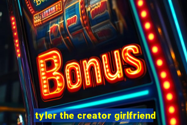 tyler the creator girlfriend